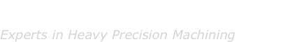        PASUMA Industries
                Experts in Heavy Precision Machining